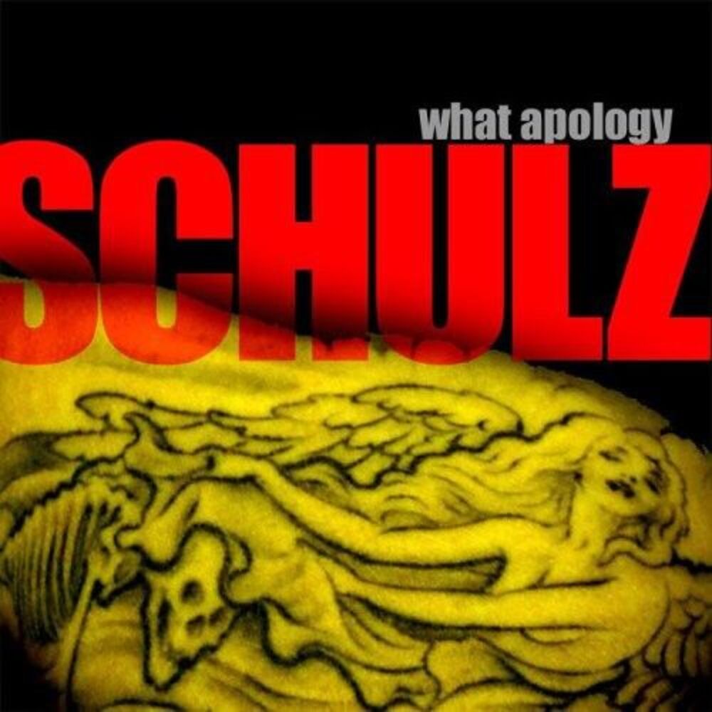 Schulz - What Apology  CD
